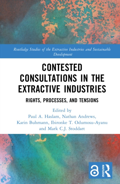 Book cover of: Contested Consultations in the Extractive Industries