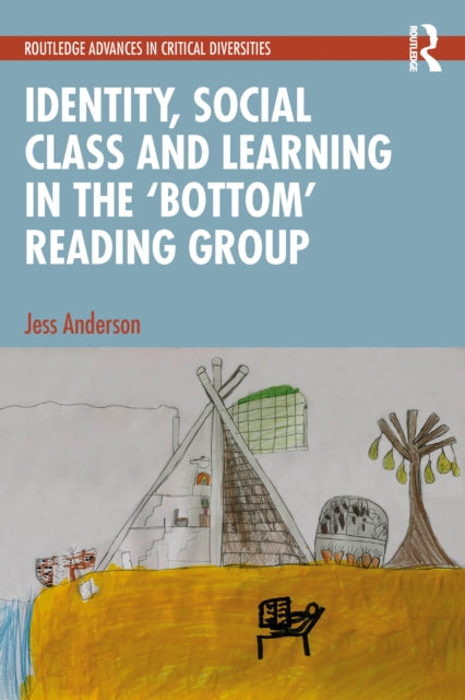 Book cover of: Identity, Social Class and Learning in the ‘Bottom’ Reading Group
