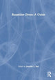 Book cover of: Byzantine Dress: A Guide