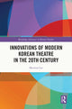 Book cover of: Innovations of Modern Korean Theatre in the 20th Century