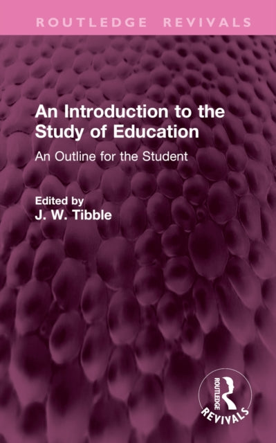 Book cover of: Introduction to the Study of Education. By: J. W. Tibble
