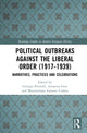 Book cover of: Political Outbreaks against the Liberal Order, 1917-1940
