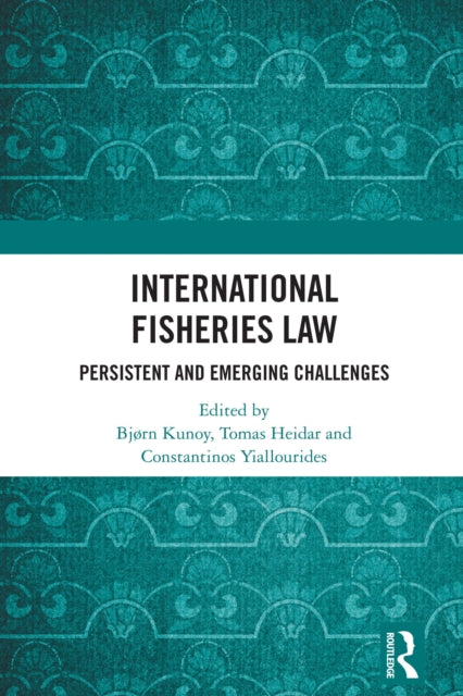 Book cover of: International Fisheries Law. By: Bjørn Kunoy