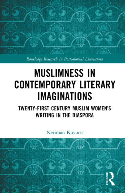 Book cover of: Muslimness in Contemporary Literary Imaginations