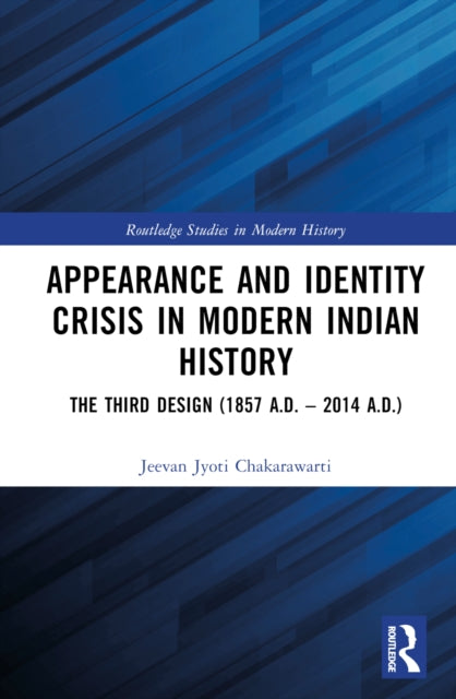 Book cover of: Appearance and Identity Crisis in Modern Indian History. By: Jeevan Jyoti Chakarawarti