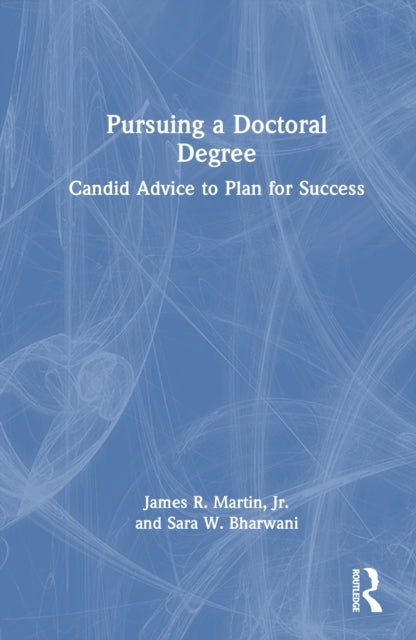 Book cover of: Pursuing a Doctoral Degree. By: James R. Martin Jr