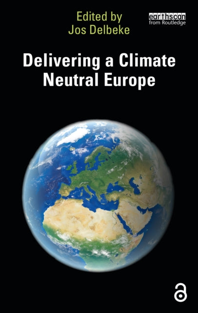 Book cover of: Delivering a Climate Neutral Europe. By: Jos Delbeke
