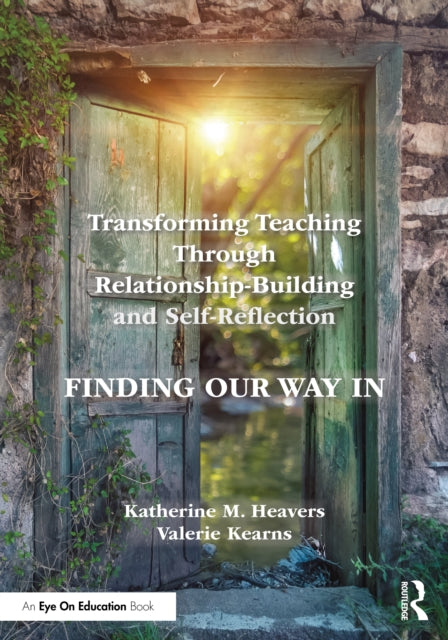 Book cover of: Transforming Teaching Through Relationship-Building and Self-Reflection