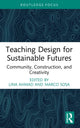 Book cover of: Teaching Design for Sustainable Futures. By: Lina Ahmad