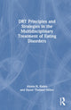 Book cover of: DBT Principles and Strategies in the Multidisciplinary Treatment of Eating Disorders