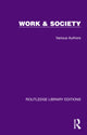 Book cover of: Routledge Library Editions: Work & Society