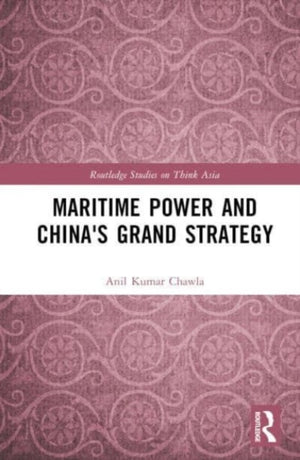 Maritime Power and China's Grand Strategy