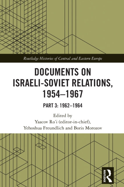 Book cover of: Documents on Israeli-Soviet Relations, 1954–1967. By: Yaacov Ro'i