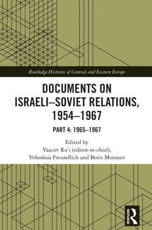 Documents on Israeli-Soviet Relations, 1954–1967