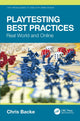 Book cover of: Playtesting Best Practices. By: Chris Backe