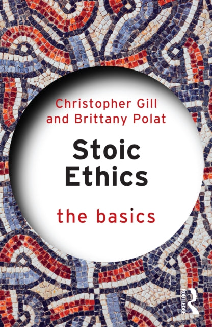 Book cover of: Stoic Ethics: The Basics