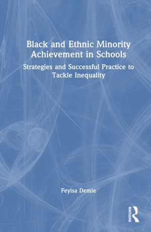 Black and Ethnic Minority Achievement in Schools