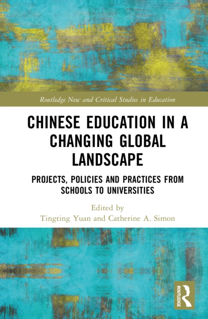 Book cover of: Chinese Education in a Changing Global Landscape