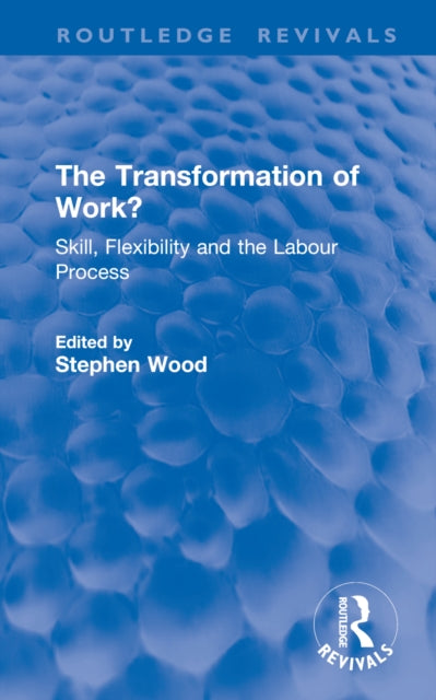 Book cover of: Transformation of Work?. By: Stephen Wood