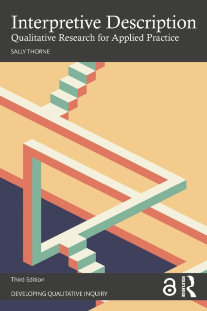 Book cover of: Interpretive Description. By: Sally Thorne