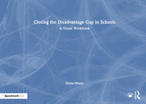 Closing the Disadvantage Gap in Schools
