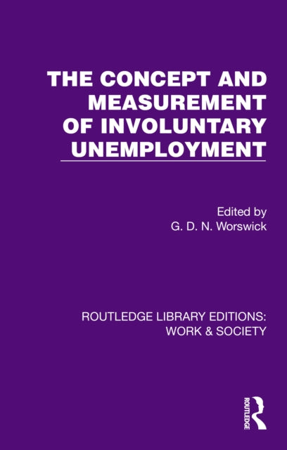 Book cover of: Concept and Measurement of Involuntary Unemployment. By: G. D. N. Worswick