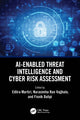 Book cover of: AI-Enabled Threat Intelligence and Cyber Risk Assessment