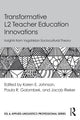 Book cover of: Transformative L2 Teacher Education Innovations. By: Karen E. Johnson