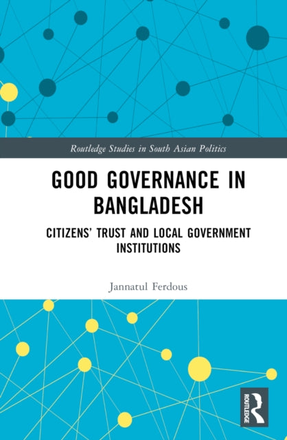 Book cover of: Good Governance in Bangladesh. By: Jannatul Ferdous
