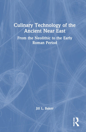 Culinary Technology of the Ancient Near East