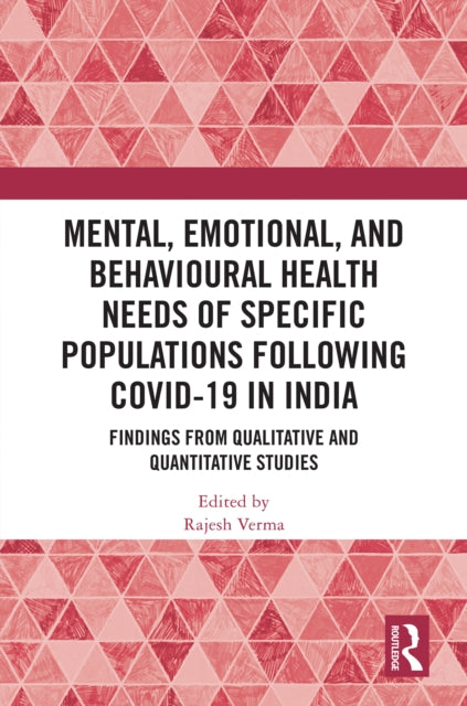 Book cover of: Mental, Emotional, and Behavioural Health Needs of Specific Populations following COVID-19 in India