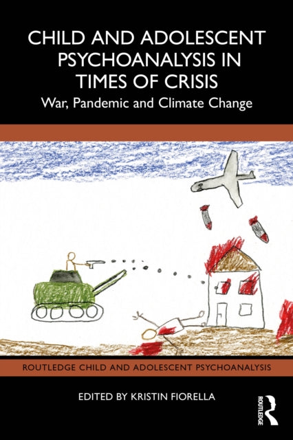Book cover of: Child and Adolescent Psychoanalysis in Times of Crisis