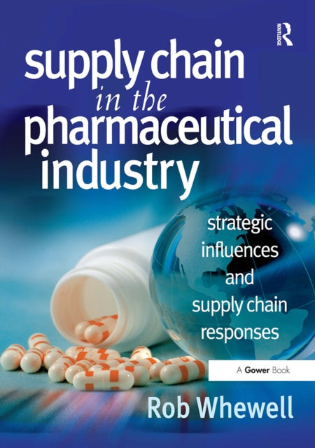 Book cover of: Supply Chain in the Pharmaceutical Industry. By: Rob Whewell