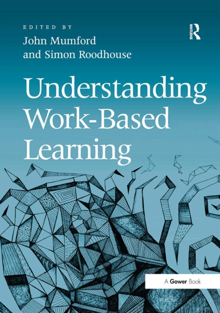 Book cover of: Understanding Work-Based Learning. By: John G. Mumford
