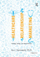 Book cover of: Healthcare Relationship Marketing. By: Ira J. Haimowitz