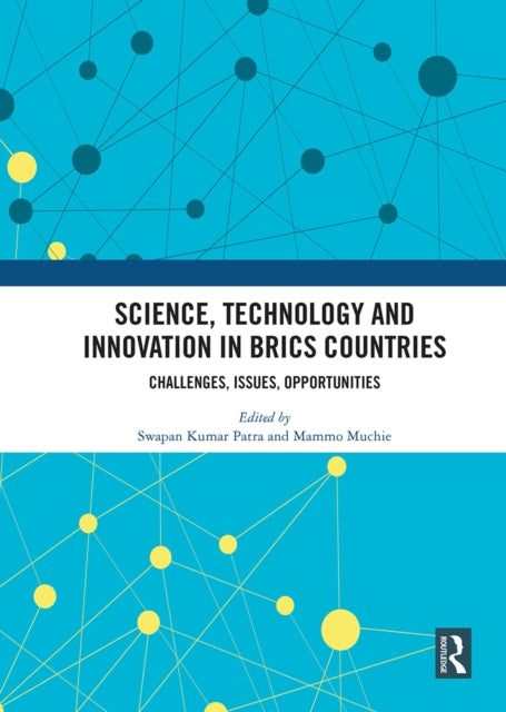 Book cover of: Science, Technology and Innovation in BRICS Countries. By: Swapan Kumar Patra