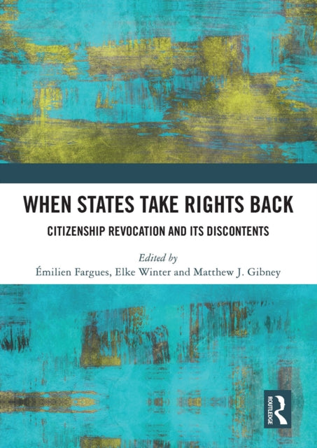 Book cover of: When States Take Rights Back. By: Émilien Fargues