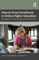 Book cover of: How to Grow Enrollment in Online Higher Education. By: Sasha Thackaberry Voinovich