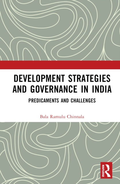Book cover of: Development Strategies and Governance in India