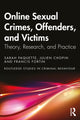 Book cover of: Online Sexual Crimes, Offenders, and Victims. By: Sarah Paquette