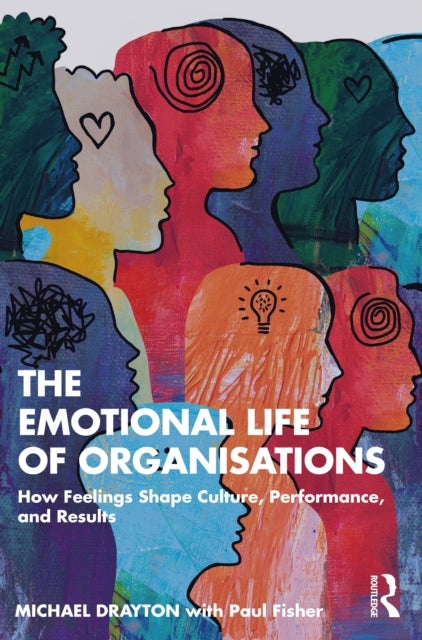 Book cover of: Emotional Life of Organisations