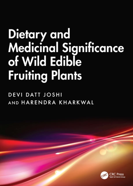 Book cover of: Dietary and Medicinal Significance of Wild Edible Fruiting Plants