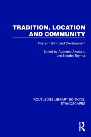 Tradition, Location and Community