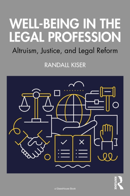 Book cover of: Well-Being in the Legal Profession. By: Randall Kiser