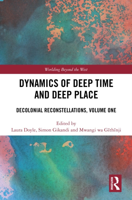 Book cover of: Dynamics of Deep Time and Deep Place. By: Laura Doyle