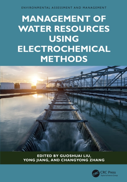 Book cover of: Management of Water Resources Using Electrochemical Methods. By: Guoshuai Liu