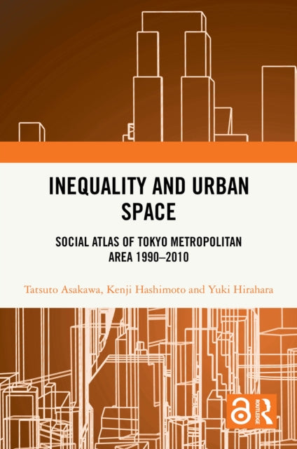Book cover of: Inequality and Urban Space. By: Tatsuto Asakawa