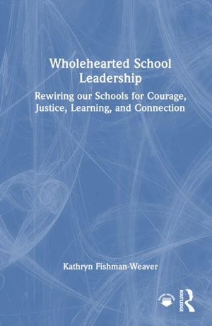 Wholehearted School Leadership