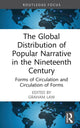 Book cover of: Global Distribution of Popular Narrative in the Nineteenth Century
