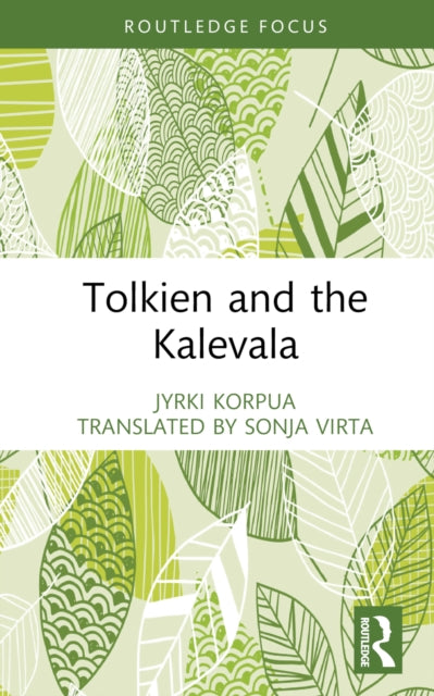 Book cover of: Tolkien and the Kalevala. By: Jyrki Korpua